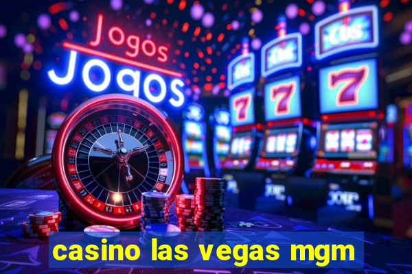 casino las vegas mgm