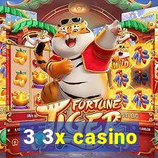 3 3x casino