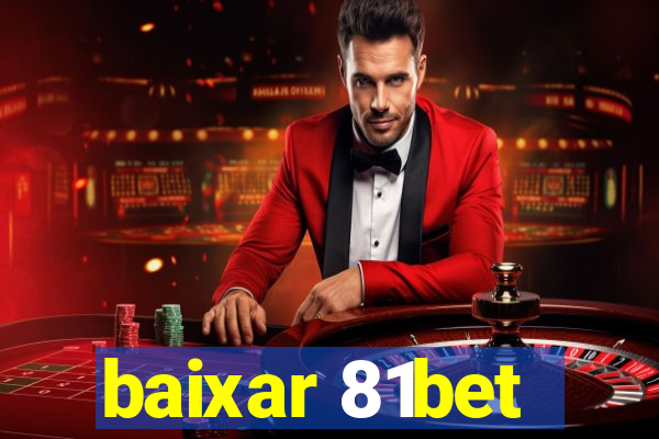 baixar 81bet