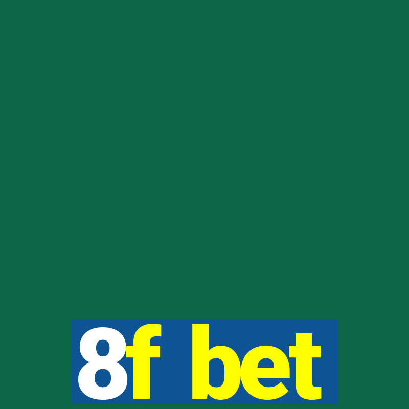 8f bet