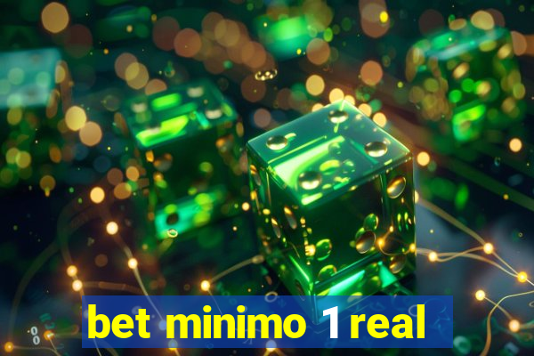 bet minimo 1 real