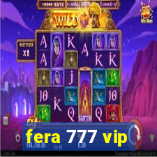 fera 777 vip