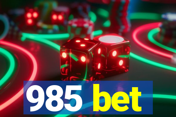 985 bet