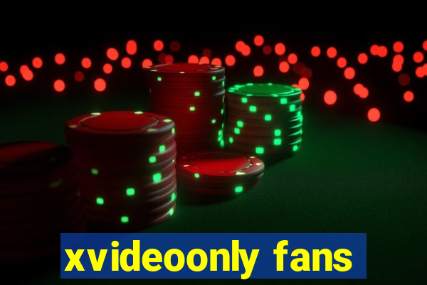 xvideoonly fans