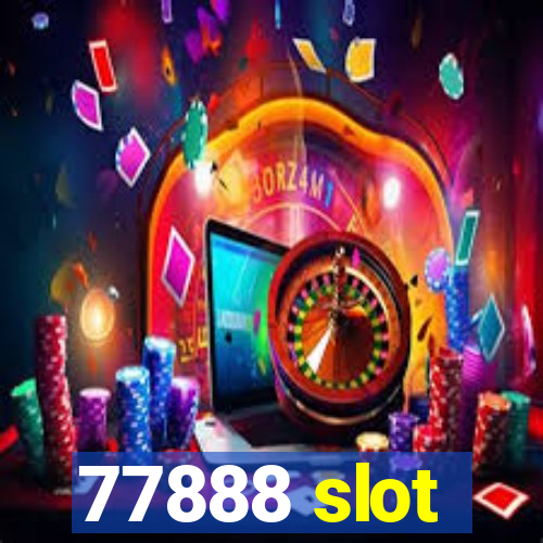 77888 slot