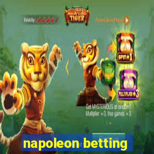 napoleon betting