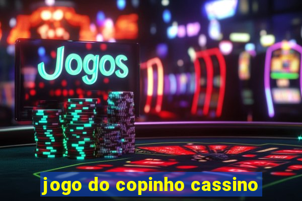 jogo do copinho cassino