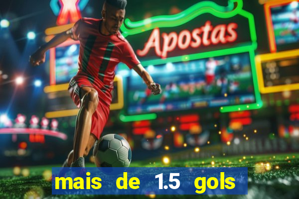 mais de 1.5 gols o que significa