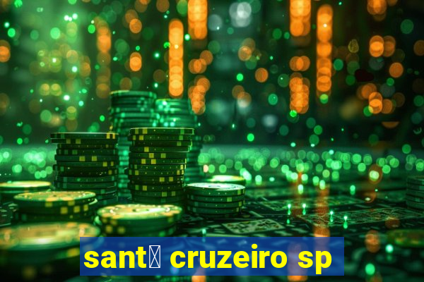 sant茅 cruzeiro sp