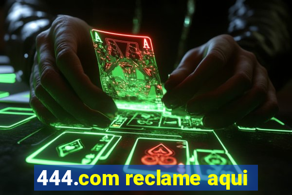 444.com reclame aqui