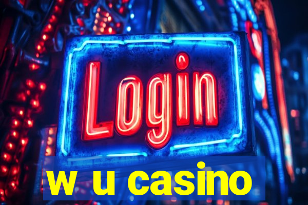 w u casino