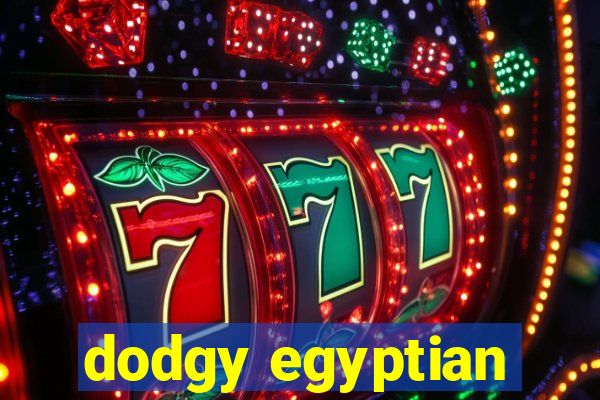 dodgy egyptian