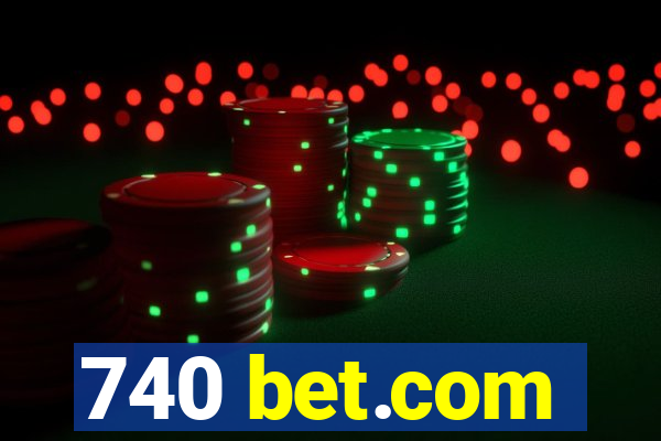 740 bet.com