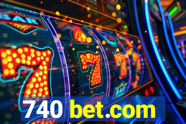 740 bet.com