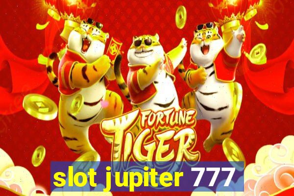 slot jupiter 777