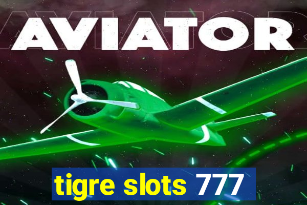 tigre slots 777