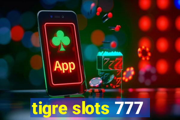 tigre slots 777