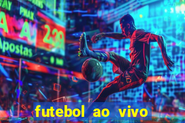 futebol ao vivo sem trava