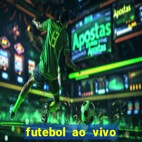 futebol ao vivo sem trava