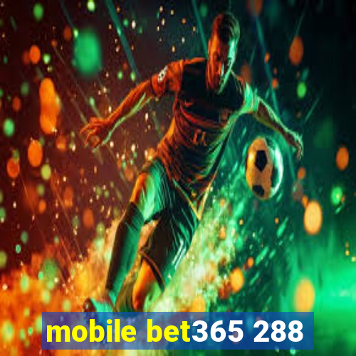 mobile bet365 288