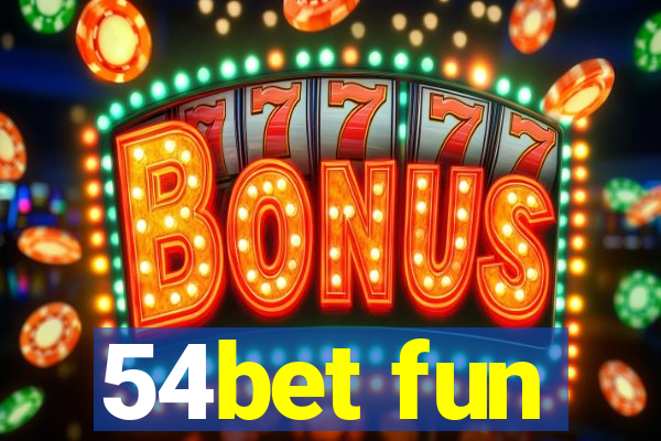 54bet fun