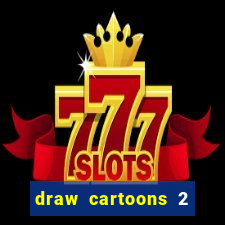 draw cartoons 2 fnaf vk