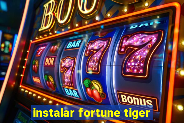 instalar fortune tiger