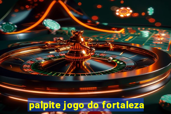 palpite jogo do fortaleza