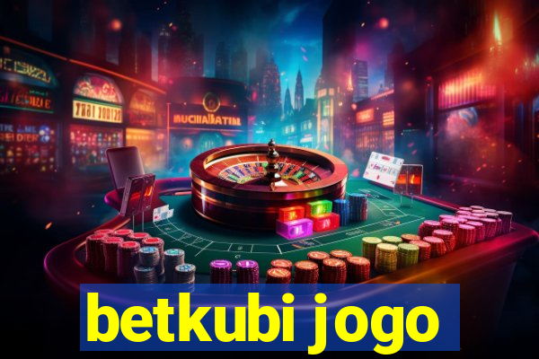 betkubi jogo