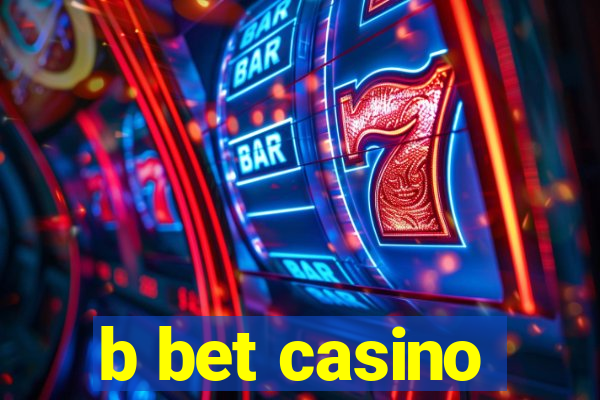 b bet casino