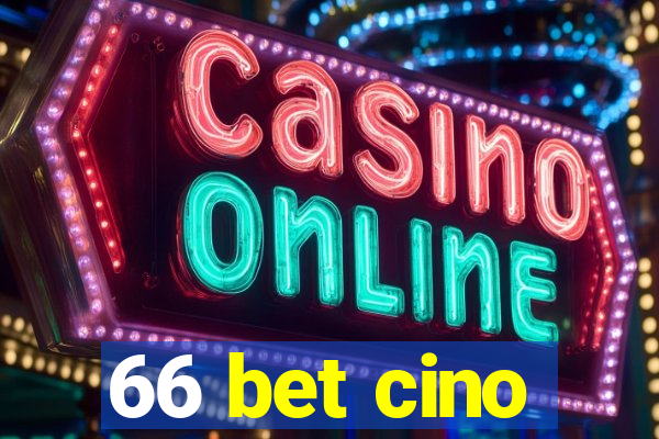 66 bet cino