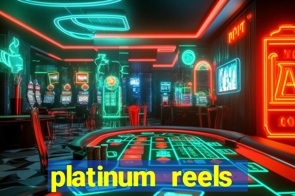 platinum reels online casino