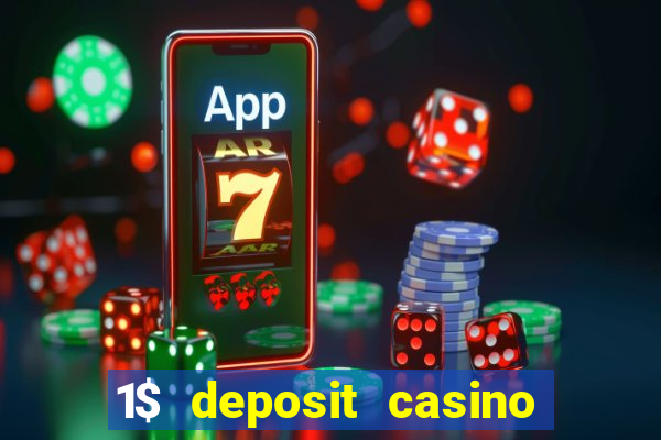 1$ deposit casino free spins