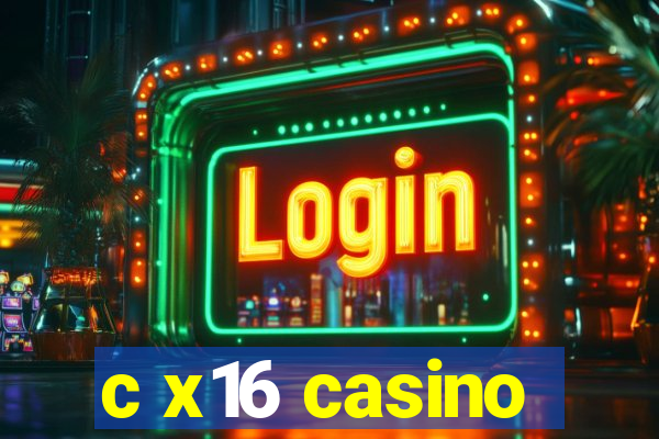 c x16 casino