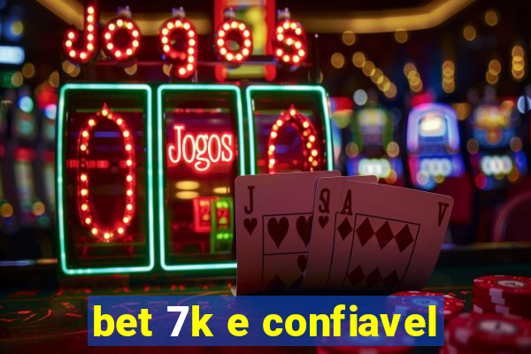 bet 7k e confiavel