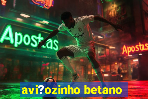 avi?ozinho betano