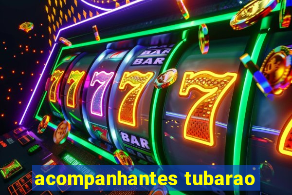 acompanhantes tubarao