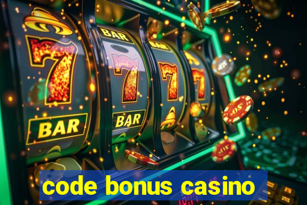 code bonus casino