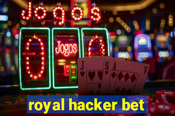 royal hacker bet