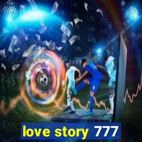 love story 777