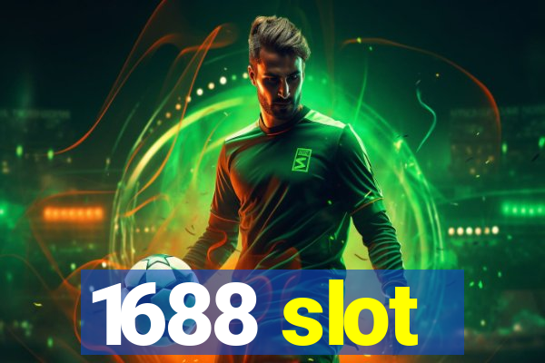 1688 slot