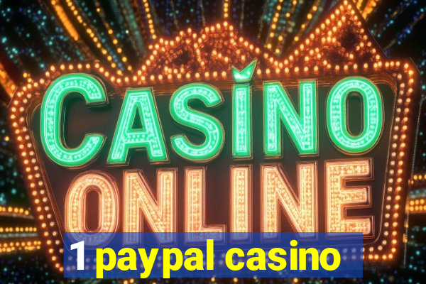 1 paypal casino