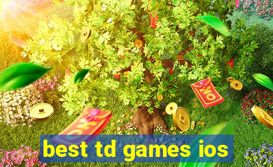 best td games ios