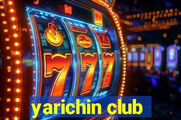 yarichin club