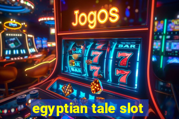 egyptian tale slot