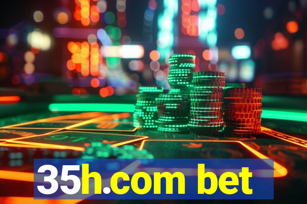 35h.com bet