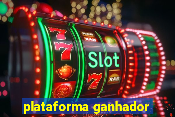 plataforma ganhador