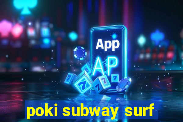 poki subway surf