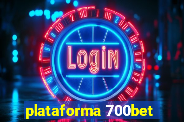 plataforma 700bet