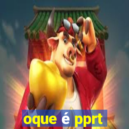 oque é pprt